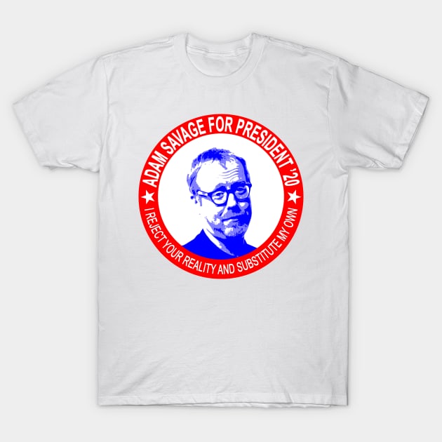 Adam Savage Campaign T-Shirt by GrumpyVulcanCampaign